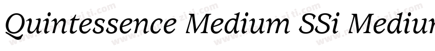 Quintessence Medium SSi Medium Italic字体转换